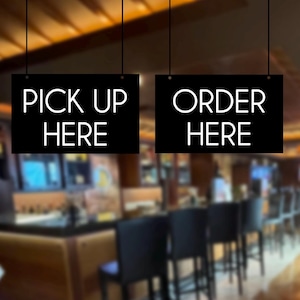 Restaurant Sign, Business Sign, Coffee Shop Sign, Pick up Here Order Here Sign, Bar Sign, Bakery Sign, Concession Stand Sign