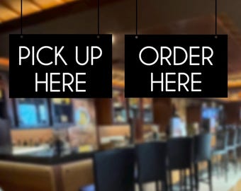Restaurant Sign, Business Sign, Coffee Shop Sign, Pick up Here Order Here Sign, Bar Sign, Bakery Sign, Concession Stand Sign