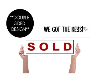Double sided SOLD / We got the keys sign, Realtor sign, Realtor photo prop, Realtor closing day, New house
