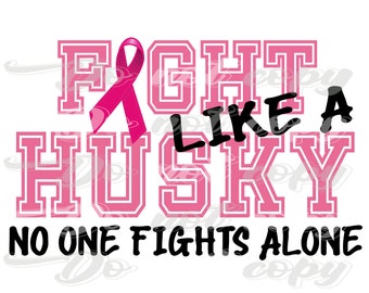 Breast Cancer Awareness Fight like a Husky School Pride Pink Ribbon PNG Digital Download Sublimation File