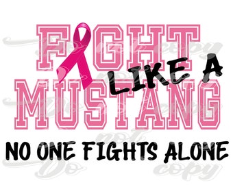 Breast Cancer Awareness Fight like a Mustang School Pride Pink Ribbon PNG Digital Download Sublimation File