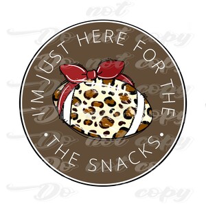 Football Here for the Snacks Fall Brown PNG Sublimation Digital Download File
