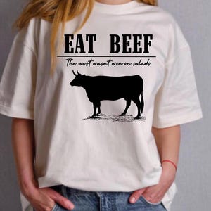 Eat Beef The west wasn&#39;t won on Salads alone Cow Western PNG Sublimation Design File