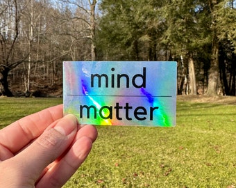 Mind over Matter Sticker | Holographic Iridescent Sticker