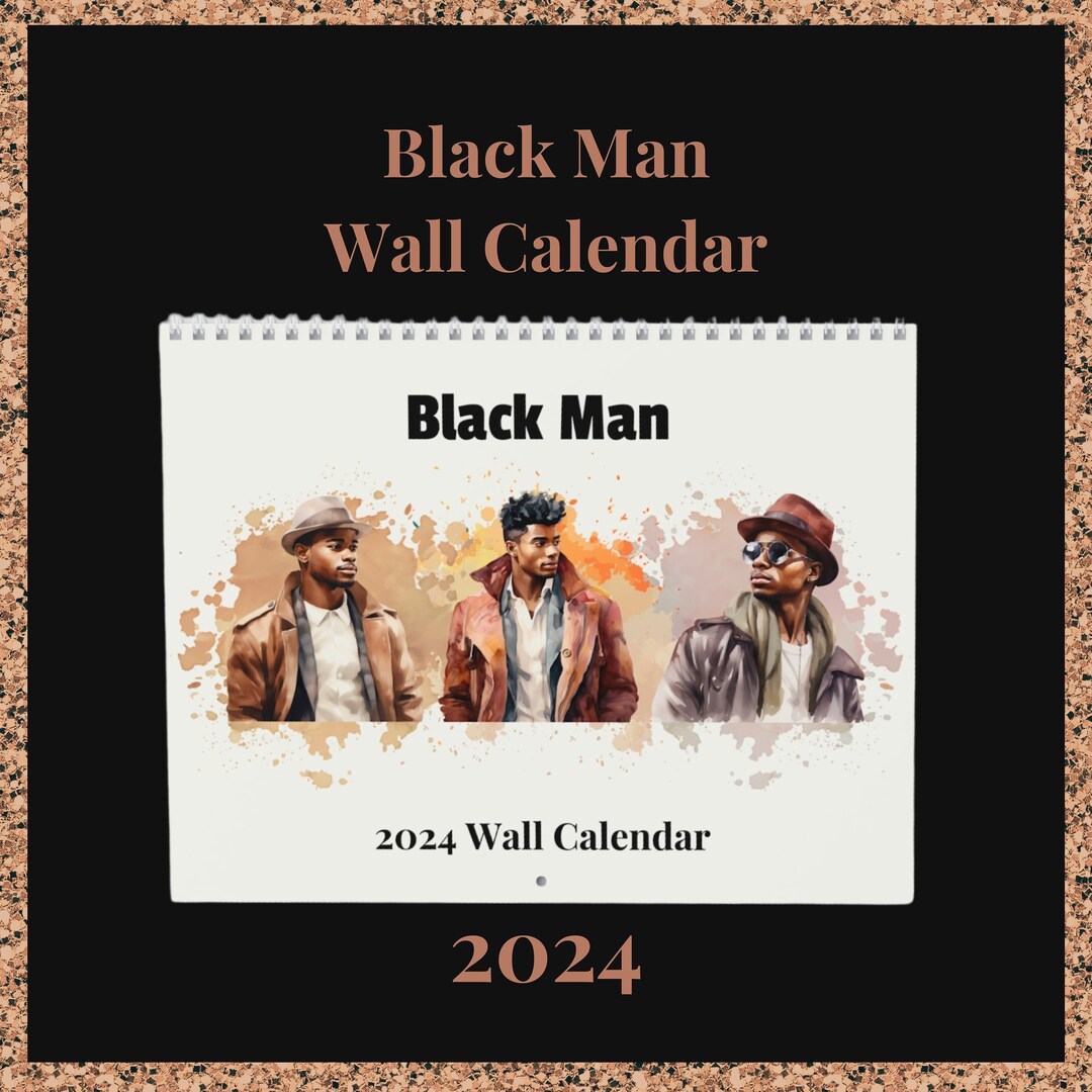 Black Man Wall Calendar, Black Man Calendar, Self Love Calendar