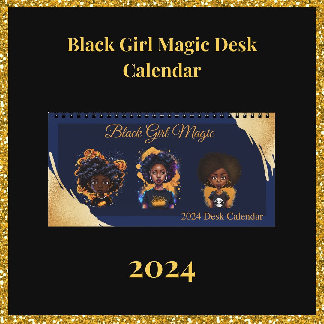 Black Girl Magic Calendar, Black Women Calendar, Black Girl Calendar
