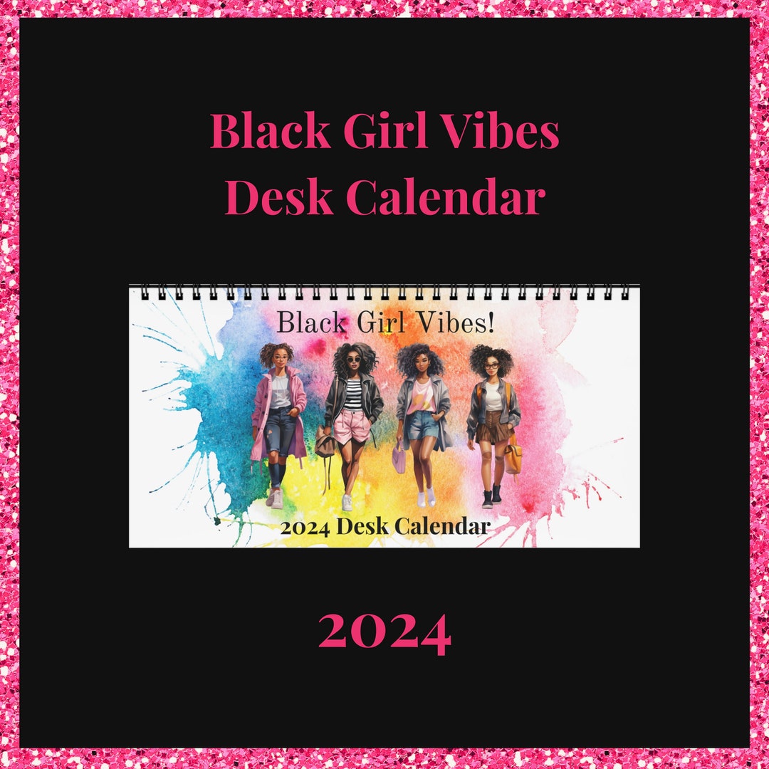 Black Girl Desk Calendar, Black Women Calendar, Black Girl Calendar Black Girl Desk Calendar, Black Women Calendar, Black Girl Calendar