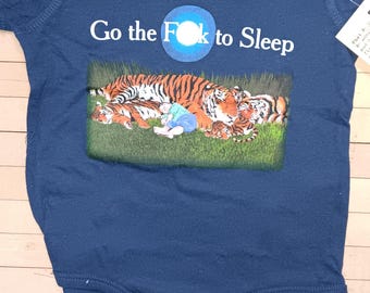 Go the F**k to Sleep 12 Month Infant One Piece Shirt