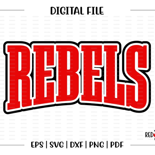 Rebel svg, Rebels svg, Rebel, Rebels, clipart, Team, Mascot, School, svg, dxf, eps, png, pdf, sublimation, cut file, htv