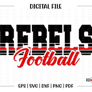 Football svg, Rebel Football svg, Rebel, Rebels, Football, svg, dxf, eps, png, pdf, sublimation, image, design, clipart