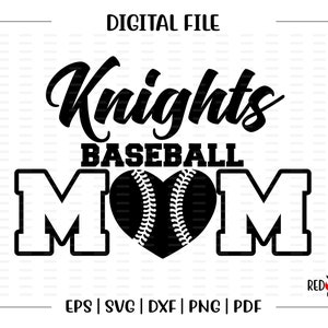 Baseball Mom svg, Baseball Mom, Baseball, Knight Baseball, Knight, Knights, Mom, svg, dxf, eps, png, pdf, sublimation, cut file, htv