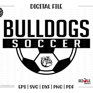 Soccer svg, Bulldog Soccer svg, Bulldog, Bulldogs, Soccer, svg, dxf, eps, png, pdf, sublimation, cut file, htv, vector, design, clipart