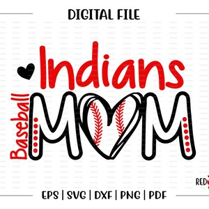 Baseball Mom svg, Baseball svg, Indian, Indians, Baseball, Mom, svg, dxf, eps, png, pdf, sublimation, cut file, htv, vector, digital