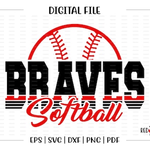 Braves Softball svg, Softball svg, Braves, Brave, Softball, design, svg, dxf, eps, png, pdf, sublimation, cut file, htv, clipart, digital
