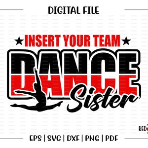 Dance Sister svg, Dance Sister, Dance, Dancer, Sister, svg, dxf, eps, png, pdf, sublimation, cut file, htv, vector, digital