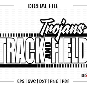 Track svg, Trojan Track svg, Trojan, Trojans, Track, Field, Trojans Track, svg, dxf, eps, png, pdf, sublimation, cut file, htv