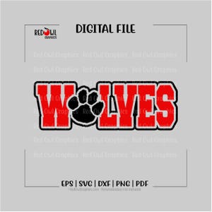 May include: Digital file featuring the word "WOLVES" in bold red letters with a black outline and a black paw print. The text "DIGITAL FILE" is above the word. The file formats are listed below the word.