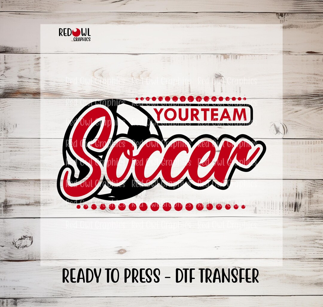 Ready to Press, Soccer Transfer, Custom DTF Transfer, Heat Transfer ...