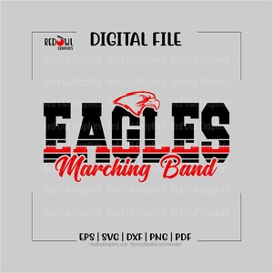 May include: Digital file design featuring the text "EAGLES Marching Band" in black and red. The word "EAGLES" has a red eagle head graphic above it. The file includes EPS, SVG, DXF, PNG, and PDF formats.