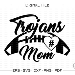 Football Mom svg, Trojan Football svg, Trojan, Trojans, Football, Mom, svg, dxf, eps, png, pdf, sublimation, cut file, htv, vector, digital