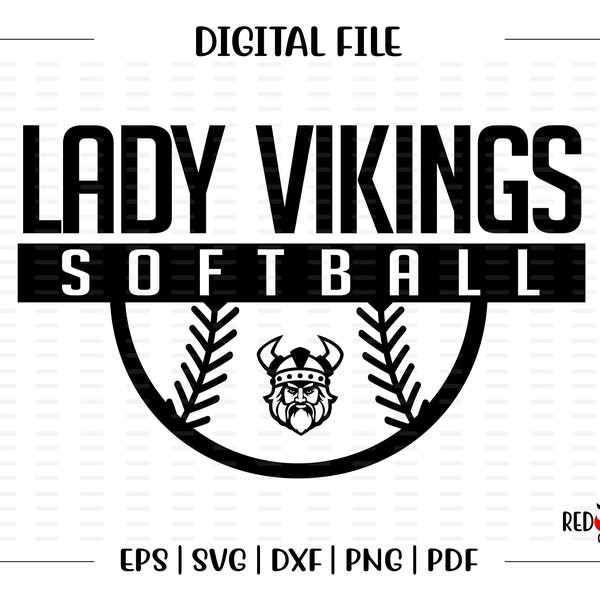Softball svg, Lady Vikings Softball svg, Viking, Vikings, Lady, Softball, svg, dxf, eps, png, pdf, sublimation, cut file,htv,clipart,design