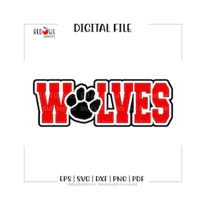 May include: A digital file design featuring the word "WOLVES" in bold red letters with a black outline. A black paw print replaces the "O". The design includes the text "DIGITAL FILE" and file type options.