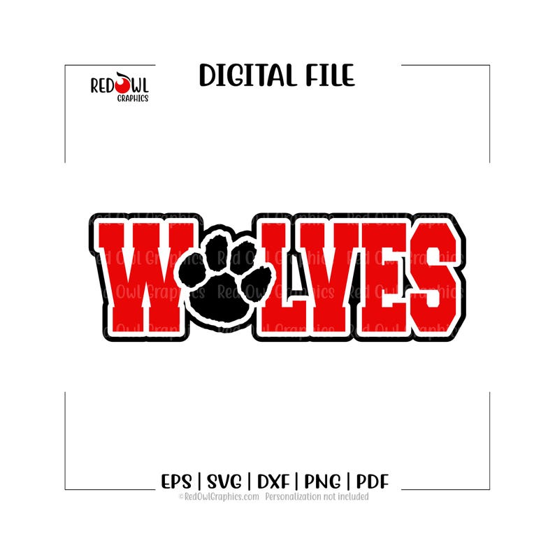 May include: A digital file design featuring the word "WOLVES" in bold red letters with a black outline. A black paw print replaces the "O". The design includes the text "DIGITAL FILE" and file type options.