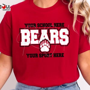 Bears Shirt, Bears T-Shirt, Game Day Shirt, School Spirit, Bears, T-Shirt, Sweatshirt, Hoodie, Crewneck, Teacher, Sister, Mom, Dad, Coach