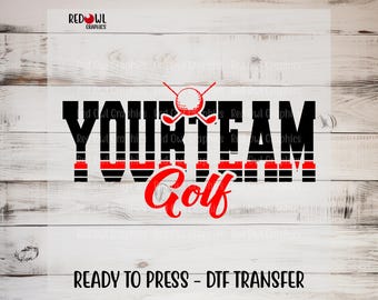 Golf DTF Transfer, Ready to Press, Coach, Team Mascot, Mom, Dad, Heat Transfer, Direct To Film, Any Team