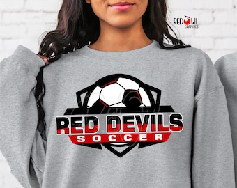 Soccer shirt, Red Devils Shirt, Red Devil, Soccer, T-Shirt, Sweatshirt, Hoodie, Hooded, Crewneck, Soccer Sweatshirt, Mom, Dad, Coach,Teacher