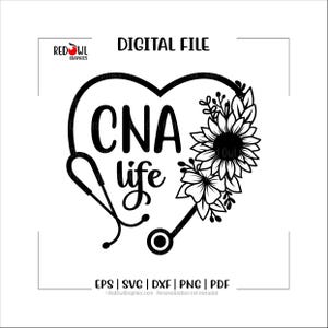 CNA Life, CNA svg, CNA, gecertificeerd, assistent, verpleegkundige, hart, bloemen, svg, dxf, eps, png, pdf, sublimatie, ontwerp, clipart, gesneden bestand