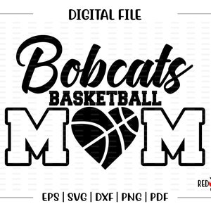 Basketball Mom svg, Bobcat Basketball svg, Bobcat, Bobcats, Basketball, Mom, svg, dxf, eps, png, pdf, sublimation, cut file, htv, vector