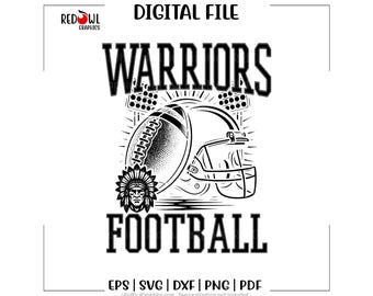 May include: Black and white digital file featuring a football helmet and football with the word "WARRIORS" above and "FOOTBALL" below. The image includes the text "DIGITAL FILE" and file type options.