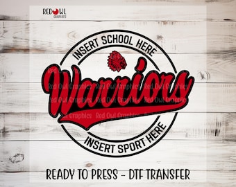 Warriors DTF, Ready To Press, Team Mascot, Teacher, Mom, Dad, Coach, Custom DTF Transfer, Heat Transfer, Warriors Transfer, Direct To Film