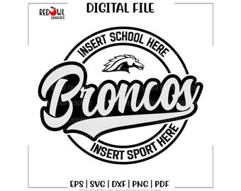 Broncos svg, Broncos, School, Team Mascot, htv, svg, dxf, eps, png, pdf,sublimation, cut file, htv, clipart, design, cutter, mom,dad,coach
