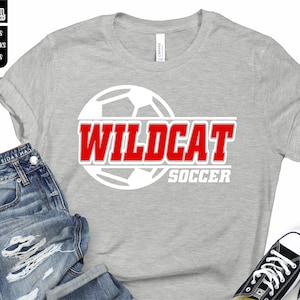 Soccer shirt, Wildcat Shirt, Wildcat, Soccer, T-Shirt, Sweatshirt, Hoodie, Hooded, Crewneck, Soccer Sweatshirt, Mom, Dad, Coach, Teacher
