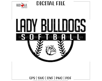 Softball svg, Lady Bulldog Softball svg, Lady, Bulldog, Bulldogs, Softball, svg, dxf, eps, png, pdf, sublimation, cut file, htv, clipart