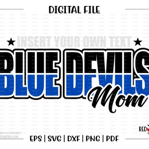 Blue Devil Mom svg, Dad, Blue Devil svg, Blue Devil, Grandma, Mom, Dad, Sister, Grandma, svg, dxf, eps, png, pdf,sublimation,htv,clipart