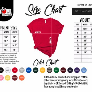 May include: Size chart for adult t-shirts with Bella + Canvas brand. The chart shows the width and length measurements in inches for sizes XS to 3X. The chart also includes a color chart with various colors, including black, white, red, royal, forest, dark heather grey, navy, purple, maroon, and more.