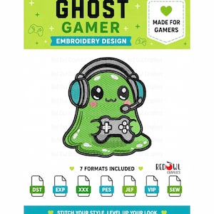 May include: An embroidery design featuring a green ghost character wearing grey and teal headphones with a microphone, holding a grey game controller. The text reads GHOST GAMER EMBROIDERY DESIGN, MADE FOR GAMERS, 7 FORMATS INCLUDED, and STITCH YOUR STYLE. LEVEL UP YOUR LOOK.