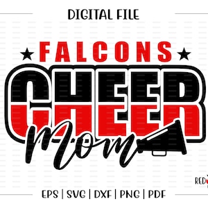 Cheer Mom svg, Cheer svg, Falcon, Falcons, Cheer, Cheerleader, Mom, svg, dxf, eps, png, pdf, sublimation, cut file, htv, vector, digital