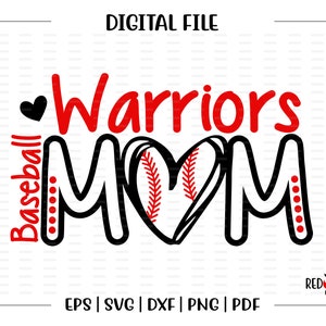Baseball Mom svg, Baseball svg, Warrior, Warriors, Baseball, Mom, svg, dxf, eps, png, pdf, sublimation, cut file, htv, vector, digital
