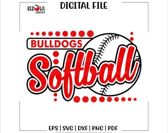 Softball svg, Bulldog Softball svg, Bulldog, Bulldogs, Softball, Bulldog Softball, svg, dxf, eps, png, pdf, sublimation, cut file, htv