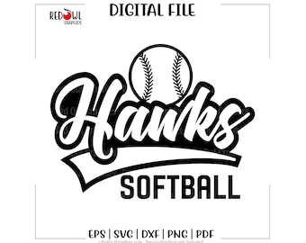 Hawks Softball svg, Team Mascot, Coach, School, Mom, Dad, svg, dxf, eps, png, pdf, sublimation, cut file, htv, vector, digital