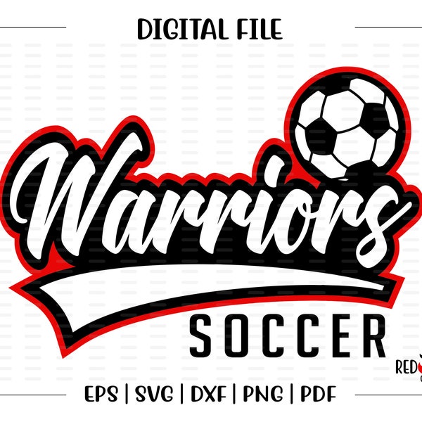 Soccer svg, Warrior Soccer svg, Warrior, Warriors, Soccer, svg, dxf, eps, png, pdf, sublimation, cut file, htv, vector, digital