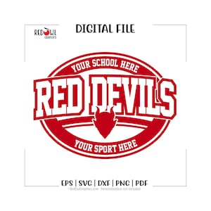 May include: A digital file with a red and white design. The design features the words "RED DEVILS" in bold, block letters, with "YOUR SCHOOL HERE" and "YOUR SPORT HERE" in a circular banner. Includes file formats EPS, SVG, DXF, PNG, and PDF.
