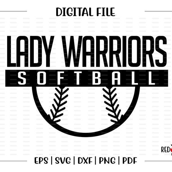 Softball svg, Lady Warrior Softball svg, Lady, Warrior, Warriors, Softball, svg, dxf, eps, png, pdf, sublimation,cut file,htv,clipart,design