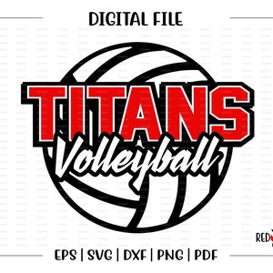 Titan Volleyball svg, Volleyball svg, Titan, Titans, Volleyball, svg, dxf, eps, png, pdf, sublimation, cut file, htv, vector,digital,clipart