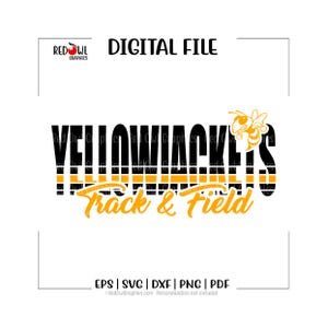 May include: A digital file design with the text "YELLOWJACKETS Track & Field" in black and yellow. The design includes a cartoon bee and the words "DIGITAL FILE" at the top. The file formats are listed at the bottom.