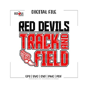 Red Devils Track svg, Devil, Field, Team Mascot, Coach, Mom, Dad, svg, dxf, eps, png, pdf, sublimation, cut file